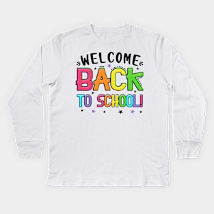 Welcome Back To School First Day Of School Students Teachers Kids Long Sleeve T-Shirt